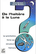 De l’haltère à la Lune : La gravitation, force qui structure l’Univers de René Bimbot et Nicole Bimbot