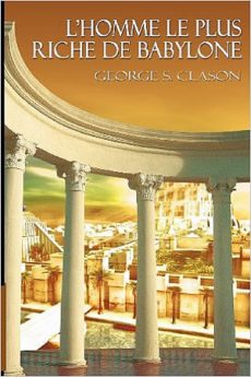 L’homme le plus riche de Babylone livre : L’homme le plus riche de Babylone