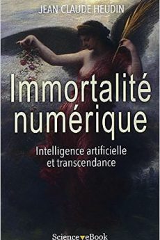 Immortalité numérique livre : Immortalité numérique