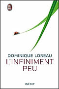 L’infiniment peu de Dominique Loreau