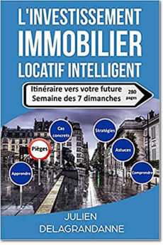 L’investissement immobilier locatif intelligent livre : L’investissement immobilier locatif intelligent