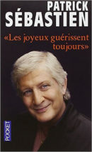 Les joyeux guérissent toujours