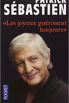 livre : Les joyeux guérissent toujours