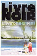 Le livre noir de l’environnement : état des lieux planétaire sur les pollutions de Henry Augier