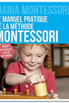 livre : Le manuel pratique de la méthode Montessori