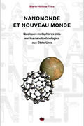 Nanomonde et Nouveau Monde : Quelques métaphores clés sur les nanotechnologies aux Etats-Unis