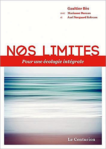 Livre : Nos limites pour une écologie intégrale - different.land