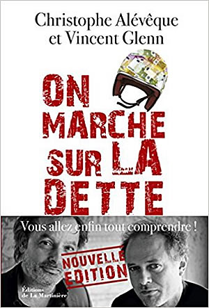 Livre : On marche sur la dette : Vous allez enfin tout comprendre ! - différent.land