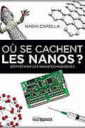 Où se cachent les Nanos ? : Démystifier les nanotechnologies