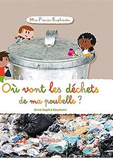 Où vont les déchets de ma poubelle ? livre : Où vont les déchets de ma poubelle ?