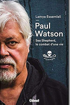 livre : Paul Watson : Sea Shepherd, le combat d’une vie