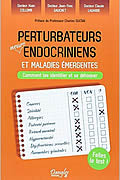 Perturbateurs neuro-endocriniens et maladies émergentes des Drs. Alain Collomb, Jean-Yves Gauchet & Claude Lagarde