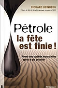 Pétrole : la Fete Est Finie ! de Heinberg Richard et Duval Hervé