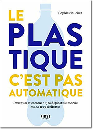 Le plastique c’est pas automatique