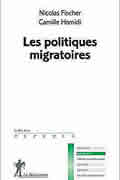 Les politiques migratoires de Nicolas Fichser et Camille Hamidi