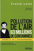 Pollution de l’air, 63 millions de contaminés de Franck Laval