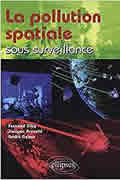 La pollution spatiale sous surveillance de Fernand Alby, Jacques Arnould et André Debus