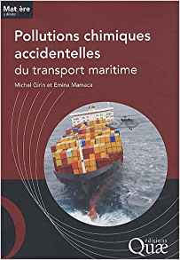 Pollutions chimiques accidentelles du transport maritime de Michel Girin et Emina Mamaca