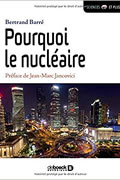 Pourquoi le nucléaire ? de Bertrand Barré