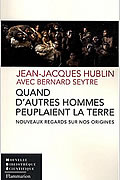 Quand d’autres hommes peuplaient la Terre de Jean-Jacques Hublin