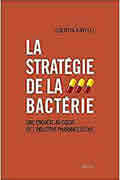 La stratégie de la bactérie de Quentin Ravelli