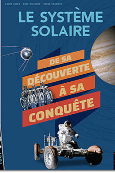 Le système solaire : de la découverte à la conquête livre : Le système solaire : de la découverte à la conquête