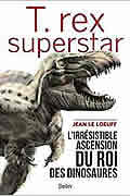 T. rex superstar de Jean Le Loeuff