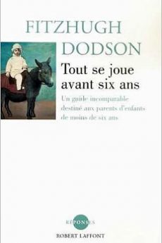 livre : Tout se joue avant six ans