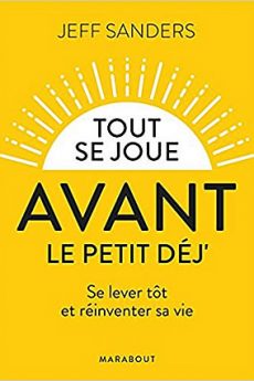 Tout se joue avant le petit déj’ livre : Tout se joue avant le petit déj’