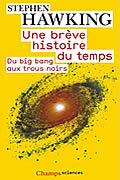 Une brève histoire du temps : Du big bang aux trous noirs de Stephen Hawking