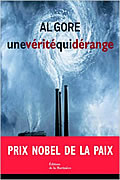 Une vérité qui dérange : L’urgence planétaire du réchauffement climatique et ce que nous pouvons faire pour y remédier de Al Gore