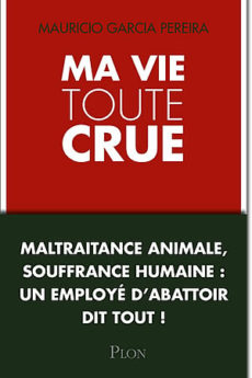 Ma vie toute crue livre : Ma vie toute crue