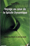 Voyage au coeur de la spirale dynamique de Yann Cano