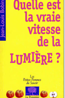 Quelle est la vraie vitesse de la lumière ? livre : Quelle est la vraie vitesse de la lumière ?