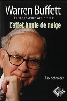 Warren Buffet – L’effet boule de neige livre : Warren Buffet – L’effet boule de neige